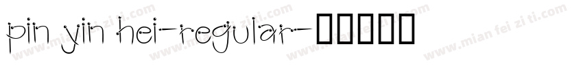 pin yin hei-regular字体转换